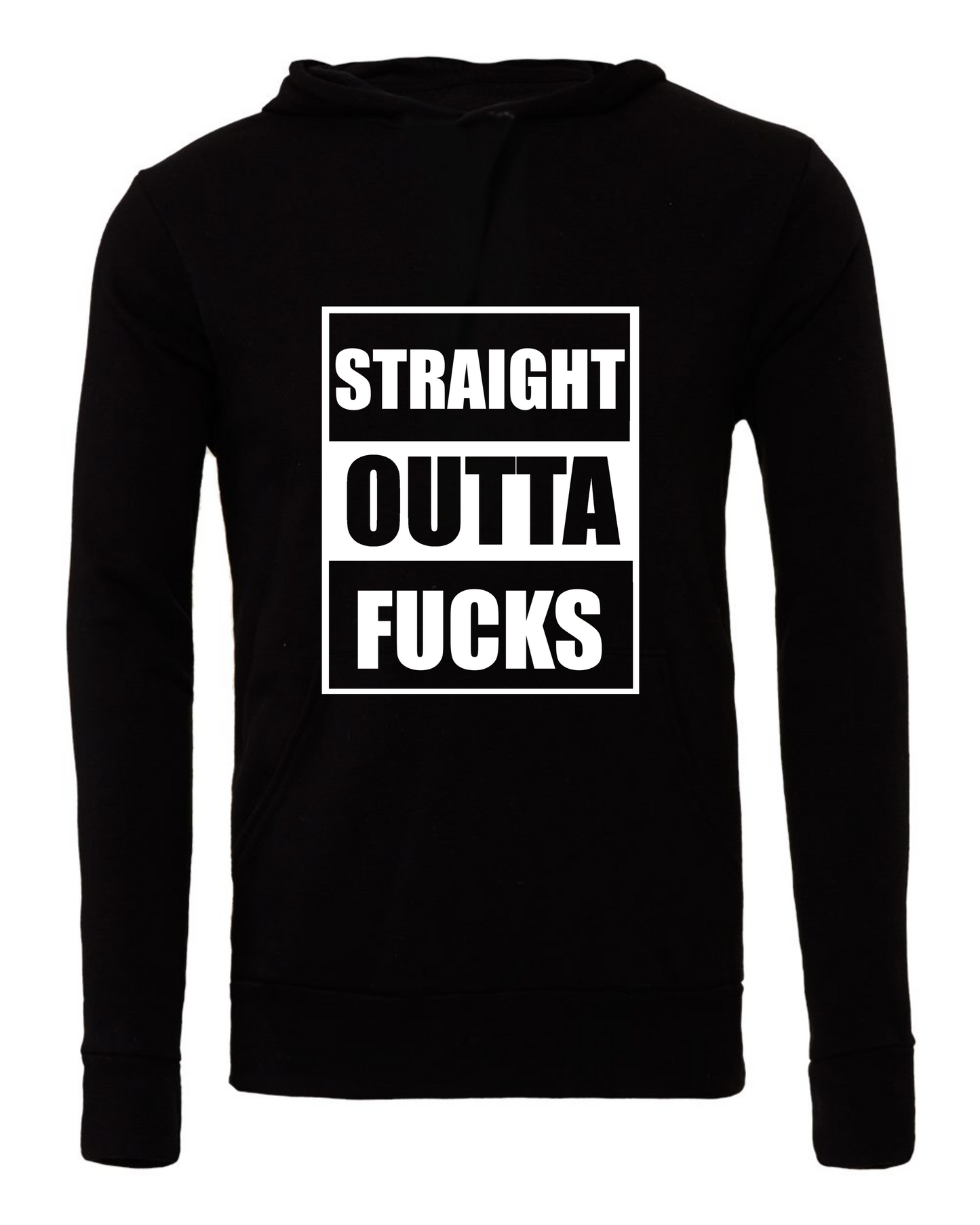 Straight Outta Fucks Hoodie