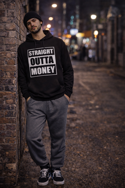 Straight Outta Money Hoodie