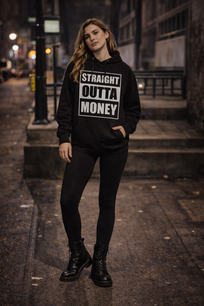 Straight Outta Money Hoodie