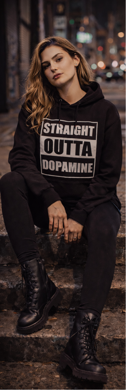 Straight Outta Dopamine Hoodie