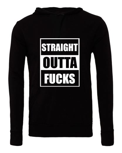 Straight Outta Fucks Hoodie