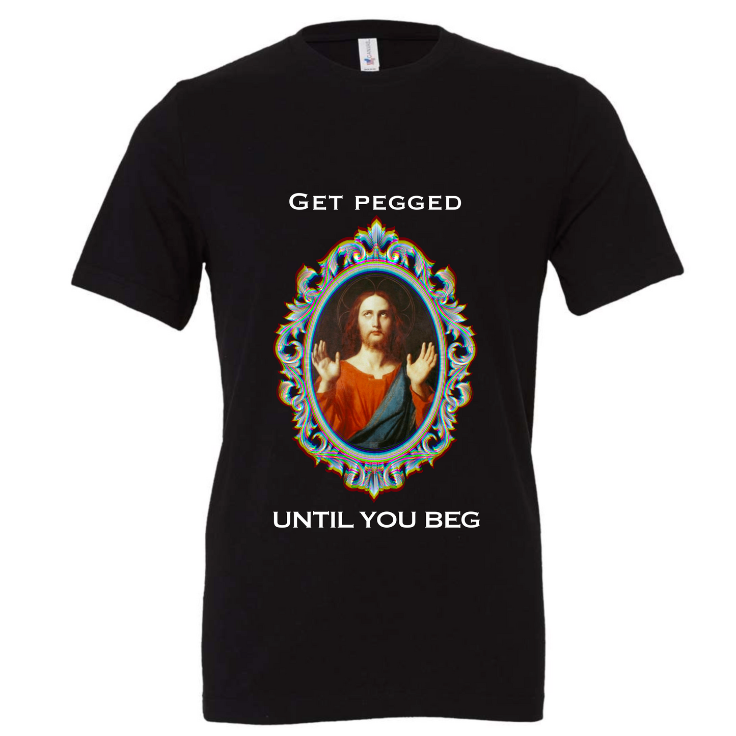 Get Pegged Until You Beg T-Shirt