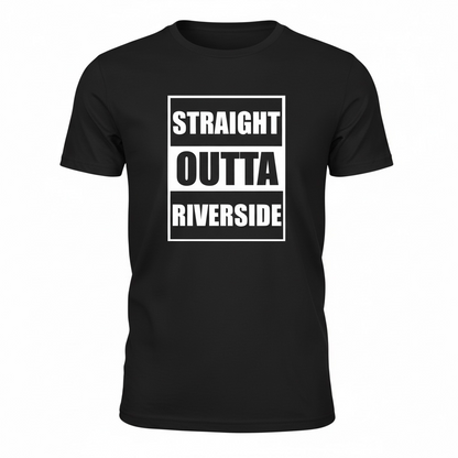 Straight Outta Riverside T-Shirt