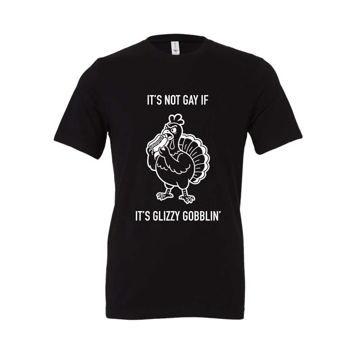 It's Not Gay If It's Glizzy Gobblin'