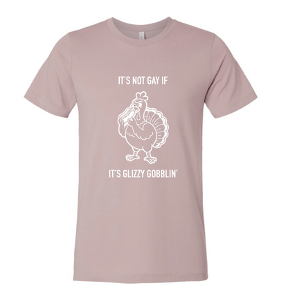 It's Not Gay If It's Glizzy Gobblin'