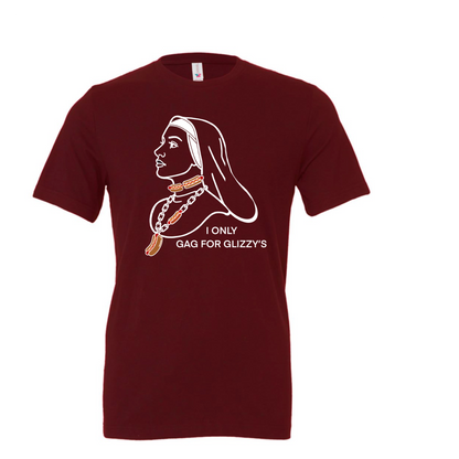 I Only Gag For Glizzy's Nun T-Shirt