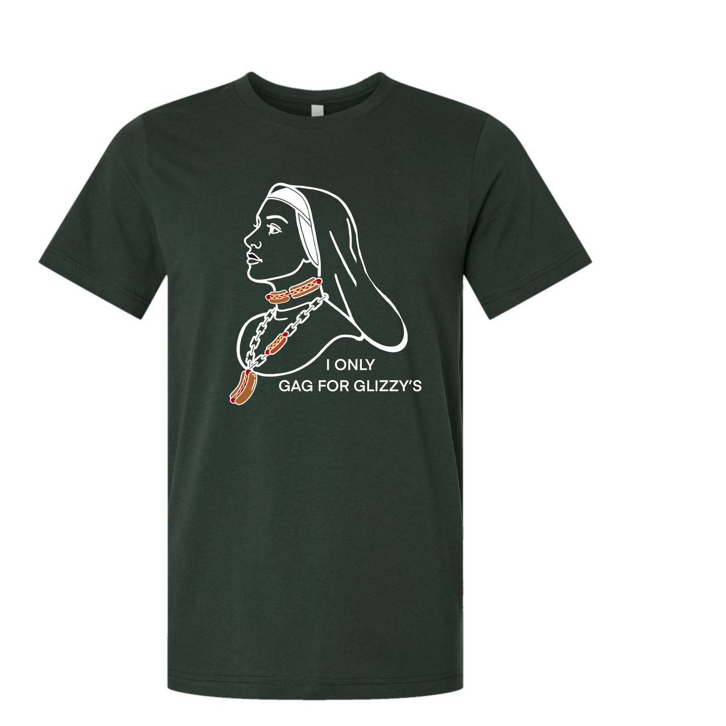 I Only Gag For Glizzy's Nun T-Shirt