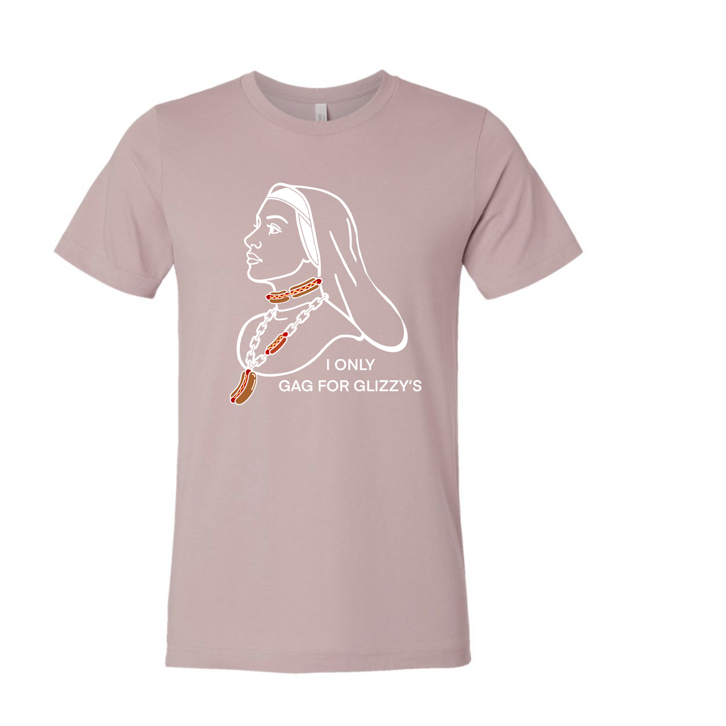 I Only Gag For Glizzy's Nun T-Shirt