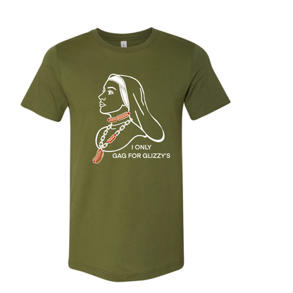 I Only Gag For Glizzy's Nun T-Shirt